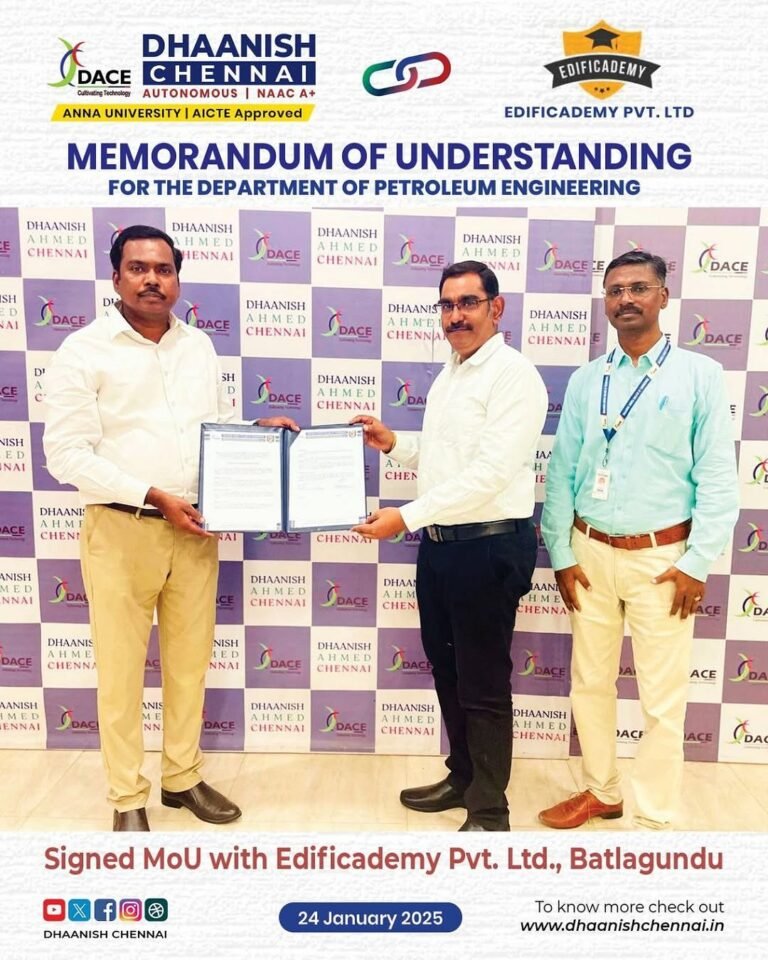 Dhaanish Chennai proudly signs an MoU with Edificademy Pvt. Ltd., Batlagundu for the Department of Petroleum Engineering! 🎉