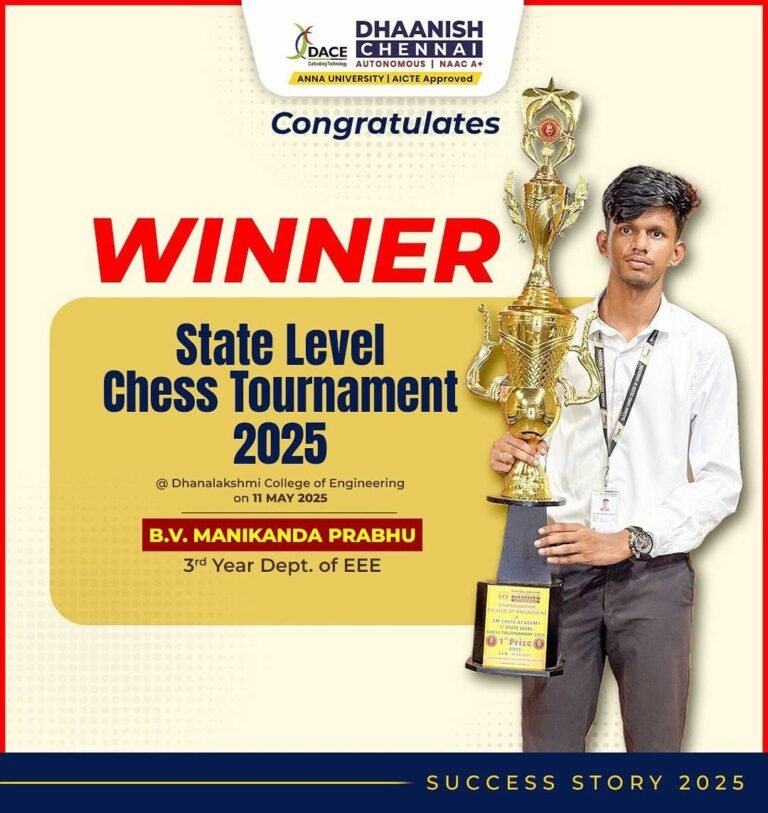 Dhaanish Chennai proudly celebrates a grand victory at the State Level Chess Tournament 2025, held at Dhanalakshmi College of Engineering on 11th May 2025.
