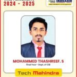 Core Placement Achievement!Congratulations to Mohammed Thashreef. S from the Final Year – CSE Department for getting placed at Tech Mahindra!